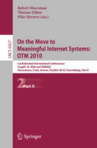 On the Move to Meaningful Internet Systems : Confederated International Conferences : CoopIS, IS, DOA and ODBASE, Greece, Proceedings, Part II (Lecture Notes in Computer Science) 〈Vol. 6427〉