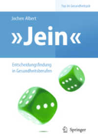 "Jein" : Entscheidungsfindung in Gesundheitsberufen (Top im Gesundheitsjob Bd.1) （2011. 151 S. m. 17 Abb. 16 cm）