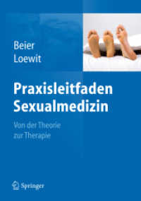 Praxisleitfaden Sexualmedizin : Von der Theorie zur Therapie （2011. VIII, 178 S. m. Abb. 24 cm）