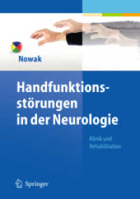 Handfunktionsstörungen in der Neurologie : Klinik und Rehabilitation （2011. X, 390 S. m. 150 Abb. 279 mm）