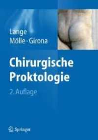 Chirurgische Proktologie （2. Aufl. 2011. XXXII, 482 S. m. 200 SW- u. 440 farb. Abb. 27,5 cm）