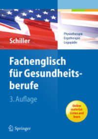 Fachenglisch für Gesundheitsberufe : Physiotherapie, Ergotherapie, Logopädie. Online material: Listen and learn （3. Aufl. 2011. XVI, 238 S. m. 11 Abb. 24 cm）