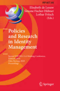 Policies and Research in Identity Management : Second IFIP WG 11.6 Working Conference, IDMAN 2010, Norway, Proceedings (IFIP Advances in Information and Communication Technology) 〈Vol. 343〉