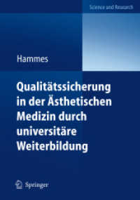 Qualitätssicherung in der Ästhetischen Medizin durch universitäre Weiterbildung : Diploma in Aesthetic Laser Medicine (DALM) (Science and Research) （2011. 130 S. m. 6 Abb.）