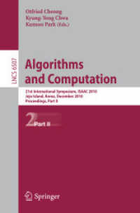 Algorithms and Computation : 21st International Symposium, ISAAC 2010, Korea, Proceedings, Part II (Lecture Notes in Computer Science) 〈Vol. 6507〉