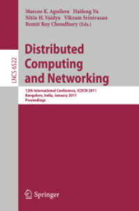 Distributed Computing and Networking : 12th International Conference, ICDCN 2011, India, Proceedings (Lecture Notes in Computer Science) 〈Vol. 6522〉
