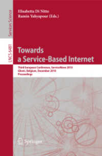Towards a Service-Based Internet : Third European Conference, ServiceWave 2010, Belgium, Proceedings (Lecture Notes in Computer Science) 〈Vol. 6481〉
