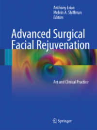 Advanced Surgical Facial Rejuvenation : Art and Clinical Practice （2011. 800 p. w. 700 col. figs. 260 mm）