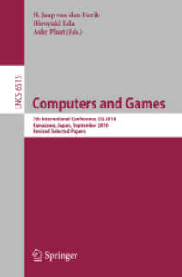 Computers and Games : 7th International Conference, CG 2010, Japan, Revised Selected Papers (Lecture Notes in Computer Science) 〈Vol. 6515〉