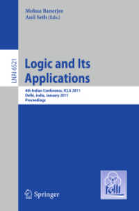 Logic and Its Applications : Fourth Indian Conference, ICLA 2011, Delhi, India, Proceedings (Lecture Notes in Computer Science) 〈Vol. 6521〉
