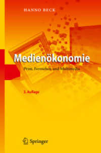 Medienökonomie : Print, Fernsehen und Multimedia （3. Aufl. 2011. 320 S. m. 40 Abb. 23,5 cm）