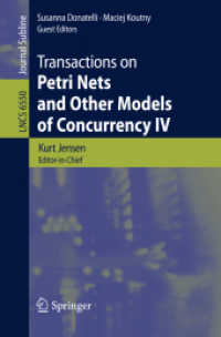 Transactions on Petri Nets and Other Models of Concurrency IV (Lecture Notes in Computer Science) 〈Vol. 6550〉