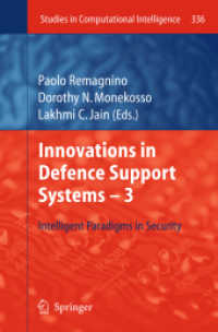 Innovations in Defence Support Systems -3 : Intelligent Paradigms in Security (Studies in Computational Intelligence) 〈Vol. 336〉