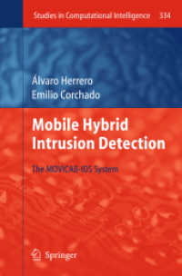 Mobile Hybrid Intrusion Detection : The MOVICAB-IDS System (Studies in Computational Intelligence) 〈Vol. 334〉