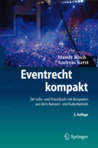Eventrecht kompakt : Ein Lehr- und Praxisbuch mit Beispielen aus dem Konzert- und Kulturbetrieb （2., neubearb. u. erw. Aufl. 2011. 500 S. 24 cm）