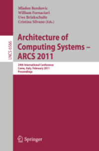 Architecture of Computing Systems - ARCS 2011 : 24th International Conference, Italy, Proceedings (Lecture Notes in Computer Science) 〈Vol. 6566〉