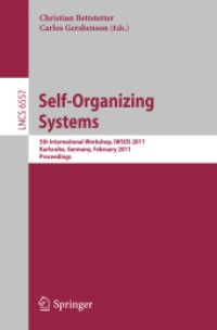 Self-Organizing Systems : 5th International Workshop, IWSOS 2011, Germany, Proceedings (Lecture Notes in Computer Science) 〈Vol. 6557〉