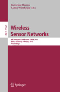Wireless Sensor Networks : 8th European Conference, EWSN 2011, Germany, Proceedings (Lecture Notes in Computer Science) 〈Vol. 6567〉