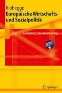 Europäische Wirtschafts- und Sozialpolitik (Springer-Lehrbuch) （2., vollst. überarb. Aufl. 2011. 310 S. m. 44 Abb. 23,5 cm）