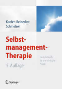 Selbstmanagement-Therapie : Ein Lehrbuch für die klinische Praxis （5.. korr. u. durchges. Aufl. 2012. XXI, 552 S. m. 40 Abb. 24,5 cm）