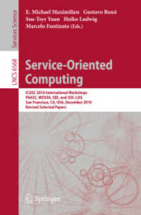 Service-Oriented Computing : ICSOC 2010 International Workshops PAASC, WESOA, SEE, and SC-LOG San Francisco, USA, Revised Selected Papers (Lecture Notes in Computer Science) 〈Vol. 6568〉