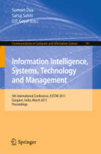 Information Intelligence, Systems, Technology and Management : 5th International Conference, ICISTM 2011, India, Proceedings (Communications in Computer and Information Science) 〈Vol. 141〉