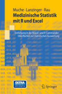 Medizinsiche Statistik mit R und Excel : Einführung in die RExcel- und R-Commander-Oberflächen zur statistischen Auswertung. Extra Materials extra.springer.com (Springer-Lehrbuch) （2011. IV, 226 S. 235 mm）