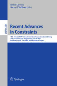 Recent Advances in Constraints : 14th Annual ERCIM International Workshop on Constraint Solving and Constraint Logic Programming, CSCLP 2009, Spain, Revised Selected Papers (Lecture Notes in Computer Science) 〈Vol. 6384〉