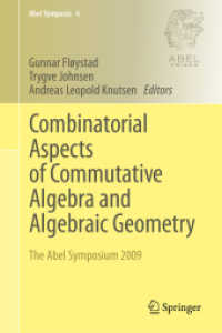 可換代数と代数幾何の組合せ論的側面（会議録）<br>Combinatorial Aspects of Commutative Algebra and Algebraic Geometry : The Abel Symposium 2009 (Abel Symposia) 〈Vol. 6〉