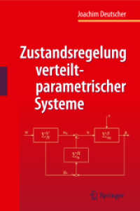 Zustandsregelung verteilt-parametrischer Systeme （2012. IX, 315 S. m. Abb. 235 mm）