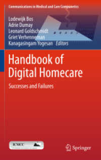 Handbook of Digital Homecare : Successes and Failures (Communication in Medical and Care Compunetics) 〈Vol. 3〉