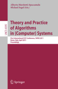 Theory and Practice of Algorithms in (Computer) Systems : First International ICST Conference, TAPAS 2011, Italy, Proceedings (Lecture Notes in Computer Science) 〈Vol. 6595〉