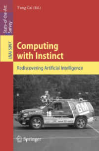 Computing with Instinct : Rediscovering Artificial Intelligence (Lecture Notes in Computer Science) 〈Vol. 5897〉