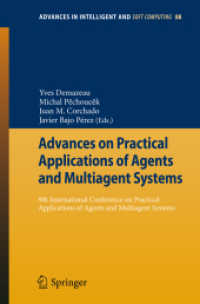 Advances on Practical Applications of Agents and Multiagent Systems : 9th International Conference on Practical Applications of Agents and Multiagent Systems (Advances in Intelligent and Soft Computing) 〈Vol.88〉