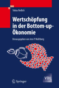Wertschöpfung in der Bottom-up-Ökonomie (VDI-Buch) （2011. XVIII, 295 S. m. 185 Abb. 24 cm）