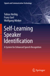 Self-Learning Speaker Identification : A System for Enhanced Speech Recognition (Signals and Communication Technology) （2011. 250 S. 235 mm）