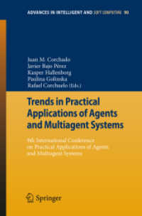Trends in Practical Applications of Agents and Multiagent Systems : 9th International Conference on Practical Applications of Agents and Multiagent Systems (Advances in Intelligent and Soft Computing) 〈Vol. 90〉