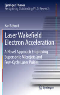 Laser Wakefield Electron Acceleration : A Novel Approach Employing Supersonic Microjets and Few-Cycle Laser Pulses (Springer Theses)