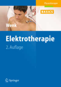 Elektrotherapie (Physiotherapie, Basics) （2. Aufl. 2011. XIV, 304 S. m. 533 Farbabb. u. 25 Tab. 242 mm）