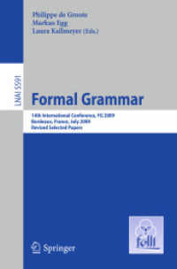 Formal Grammar : 14th International Conference, FG 2009, France, Revised Selected Papers (Lecture Notes in Computer Science) 〈Vol. 5591〉