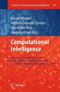 Computational Intelligence : Revised and Selected Papers of the International Joint Conference IJCCI 2009, Portugal (Studies in Computational Intelligence) 〈Vol. 343〉