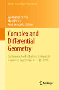 複素幾何と微分幾何（会議録）<br>Complex and Differential Geometry : Conference held at Leibniz Universität Hannover, 2009 (Springer Proceedings in Mathematics) 〈Vol. 8〉