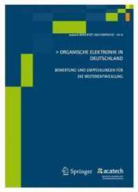 Organische Elektronik in Deutschland : Bewertung und Empfehlungen für die Weiterentwicklung (acatech BERICHTET UND EMPFIEHLT Nr.6) （2011. 71 S. m. 1 SW-Abb., 4 Farbabb. 260 mm）