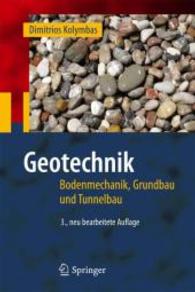 Geotechnik : Bodenmechanik, Grundbau und Tunnelbau （3., neu bearb. Aufl. 2011. XX, 595 S. m. zahlr. Abb. 235 mm）