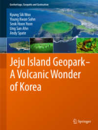 Jeju Island Geopark : A Volcanic Wonder of Korea (Geoparks of the World) （2013. VI, 100 p. w. 30 col. figs. and 15 tabs.）