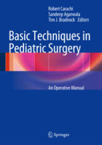 Basic Techniques in Pediatric Surgery : An Operative Manual （2012. 300 S. 400 SW-Abb. 235 mm）