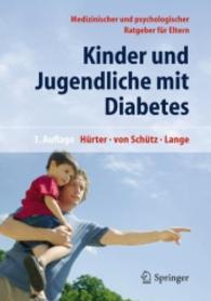 Kinder und Jugendliche mit Diabetes : Medizinischer und psychologischer Ratgeber für Eltern （3., überarb. Aufl. 2011. VIII, 384 S. m. 161 Farbabb. 26,5 cm）