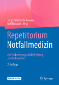 Repetitorium Notfallmedizin, m. 1 Buch, m. 1 E-Book : Zur Vorbereitung auf die Prüfung "Notfallmedizin". eBook inside （3., aktualis. Aufl. 2019. xiv, 417 S. XIV, 417 S. 46 Abb., 19 Abb. in）