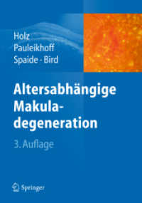 Altersabhängige Makuladegeneration （3. Aufl. 2011. XVI, 324 S. m. 250 teils farb. Abb. u. 21 Tab. 26,5 cm）