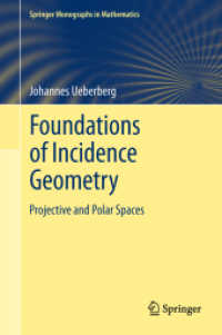Foundations of Incidence Geometry : Projective and Polar Spaces (Springer Monographs in Mathematics)